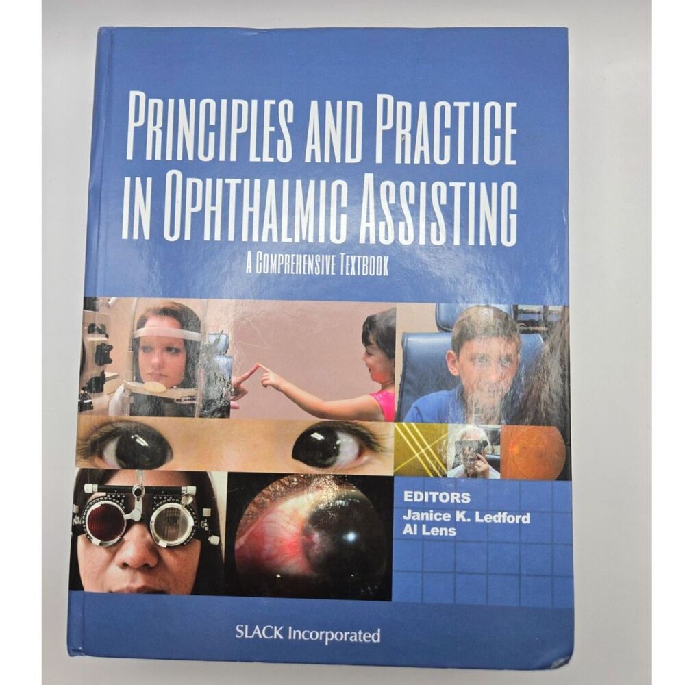 Principles and Practice in Ophthalmic Assisting: A Comprehensive Textbook